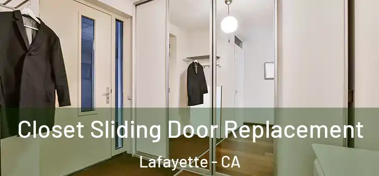 Closet Sliding Door Replacement Lafayette - CA