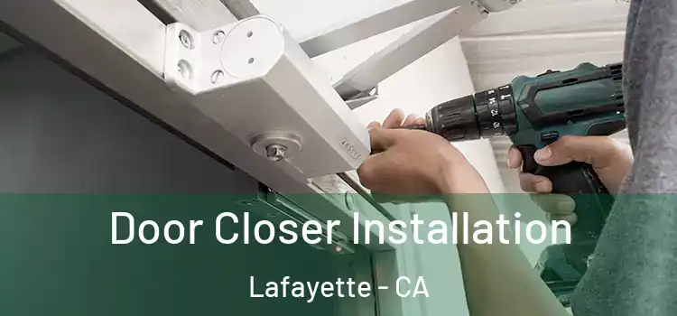 Door Closer Installation Lafayette - CA