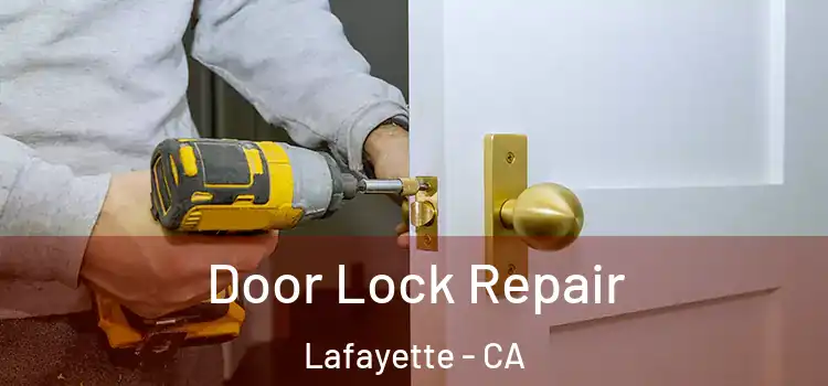 Door Lock Repair Lafayette - CA