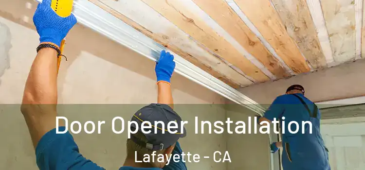 Door Opener Installation Lafayette - CA
