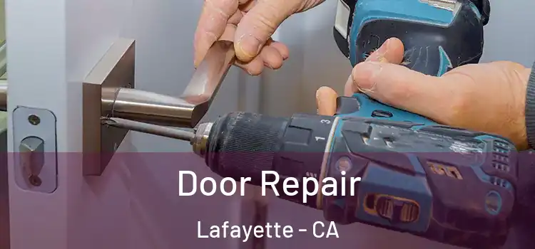 Door Repair Lafayette - CA