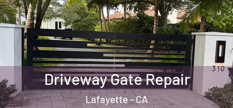 Driveway Gate Repair Lafayette - CA