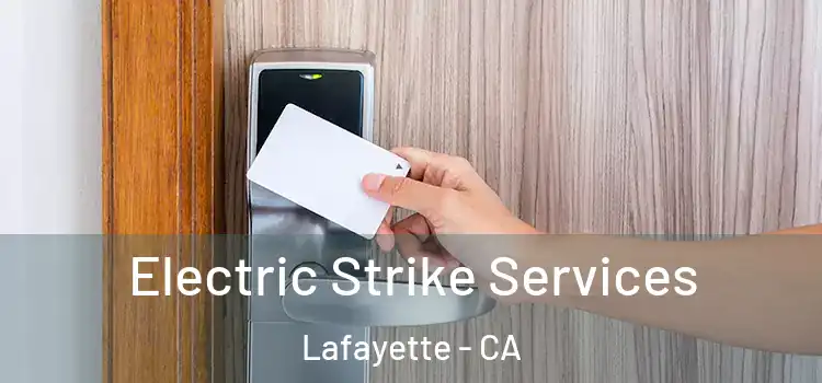 Electric Strike Services Lafayette - CA