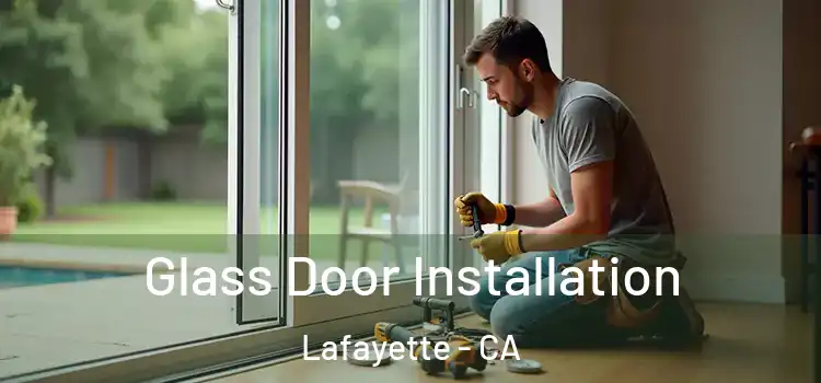 Glass Door Installation Lafayette - CA