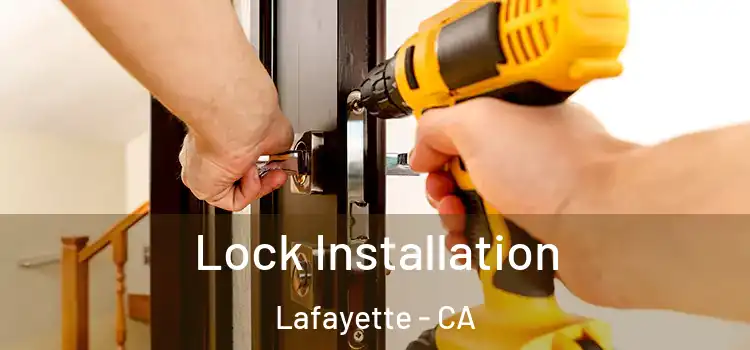 Lock Installation Lafayette - CA
