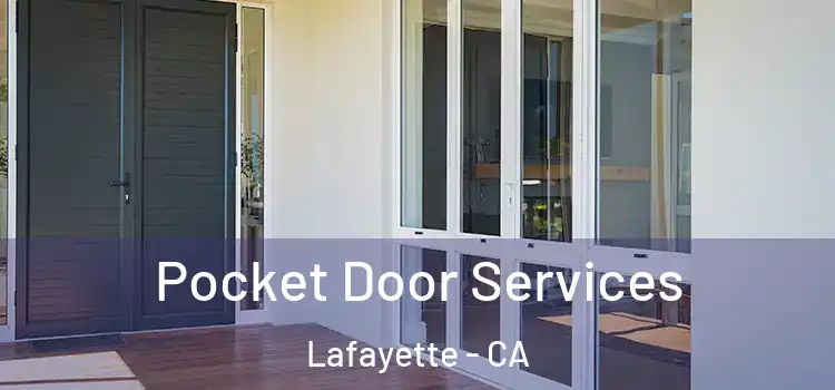 Pocket Door Services Lafayette - CA