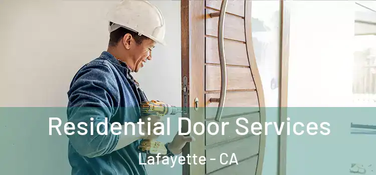 Residential Door Services Lafayette - CA