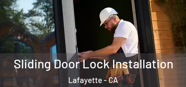 Sliding Door Lock Installation Lafayette - CA