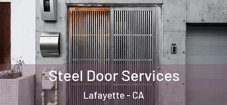 Steel Door Services Lafayette - CA